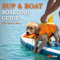 The SUP & Boat Boarding Guide
